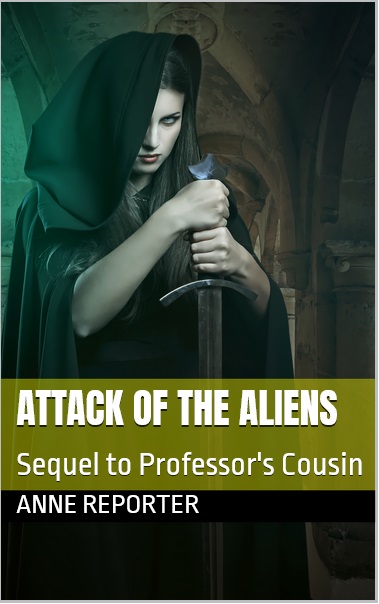 Attack of the Aliens by Anne Reporter