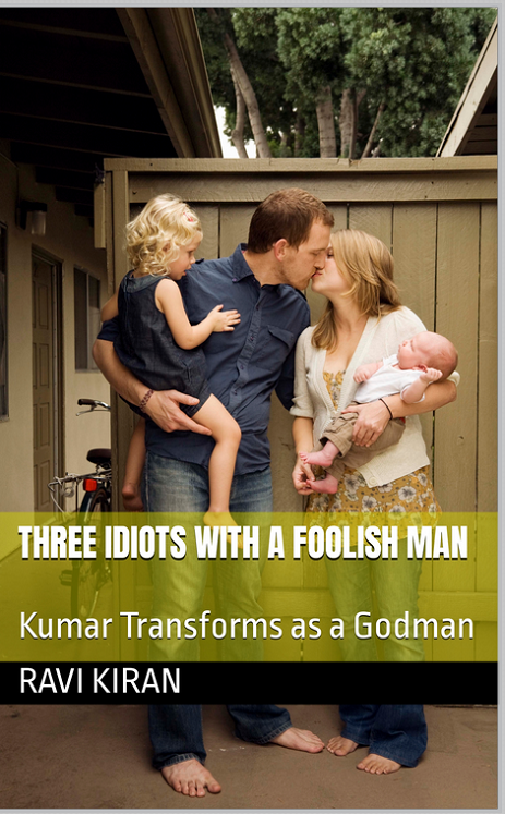 Three Idiots with a Foolish man
